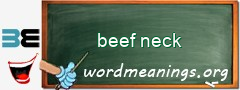 WordMeaning blackboard for beef neck